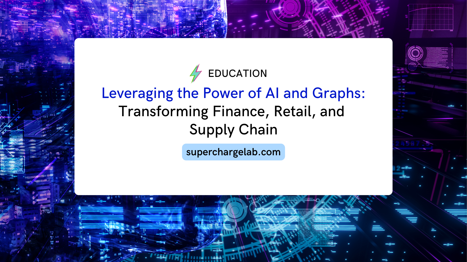 Leveraging the Power of AI and Graphs: Transforming Finance, Retail, and Supply Chain