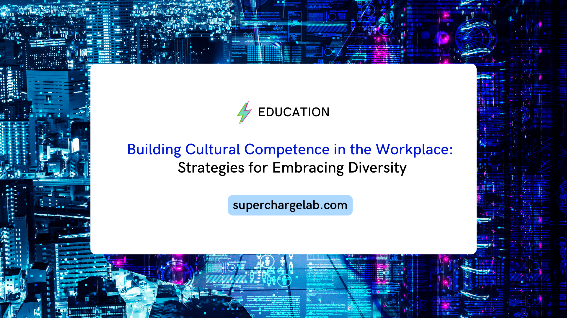 Building Cultural Competence in the Workplace: Strategies for Embracing Diversity