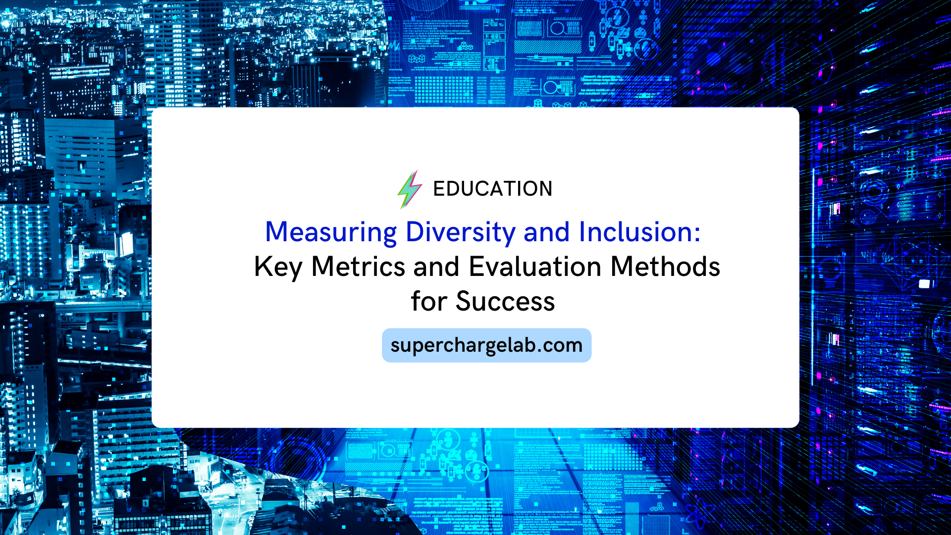 Measuring Diversity and Inclusion: Key Metrics and Evaluation Methods for Success