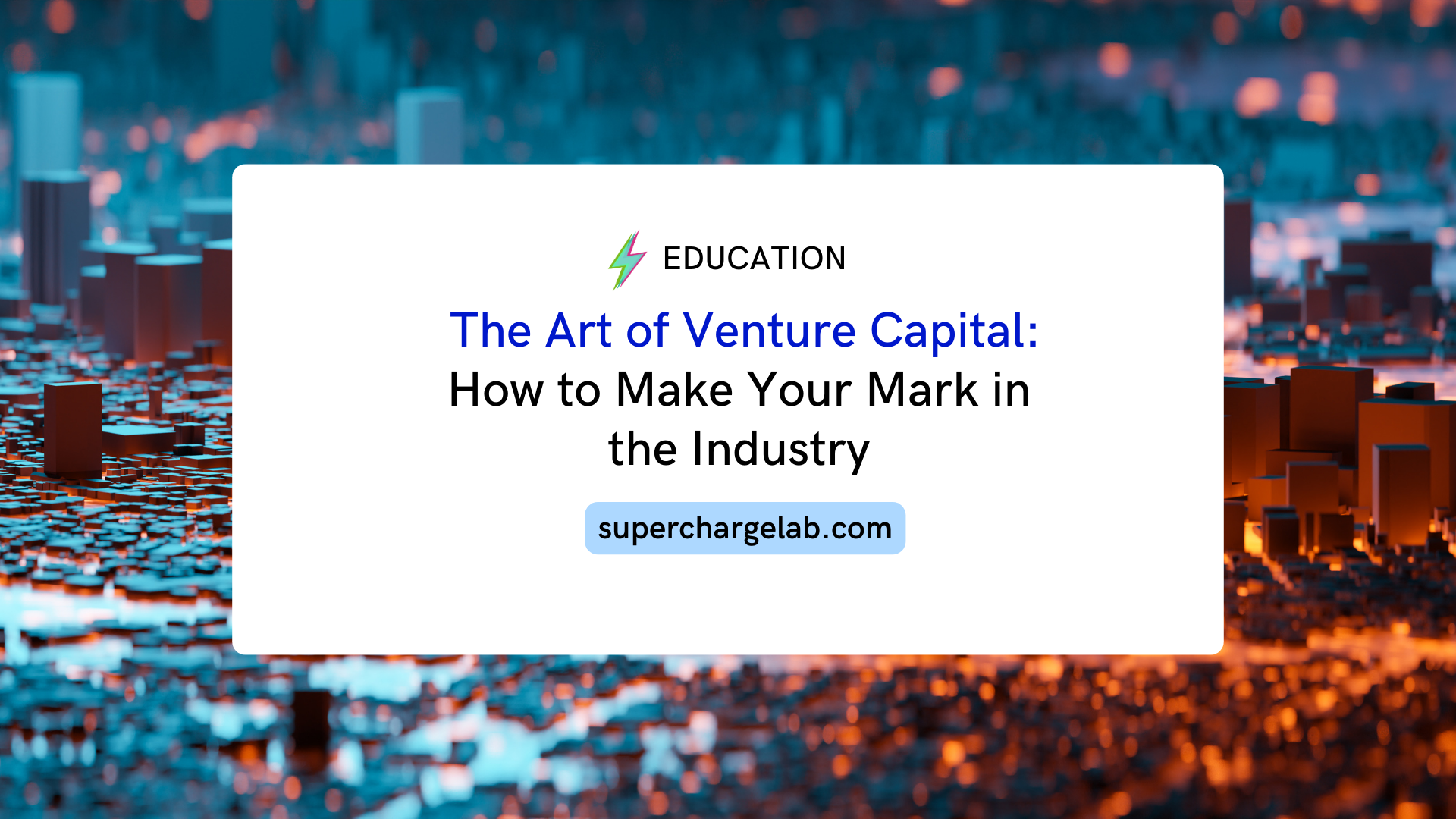 The Art of Venture Capital: How to Make Your Mark in the Industry