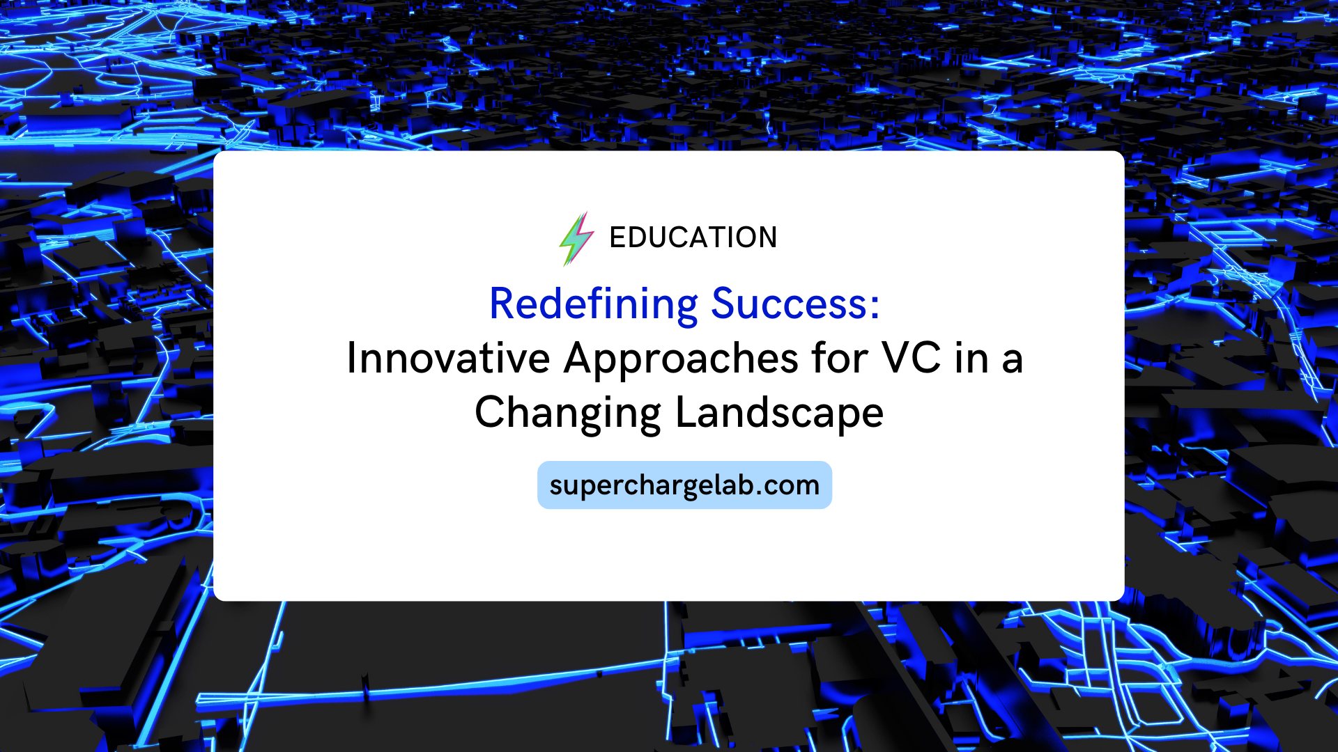 Redefining Success: Innovative Approaches for VC’s in a Changing Landscape