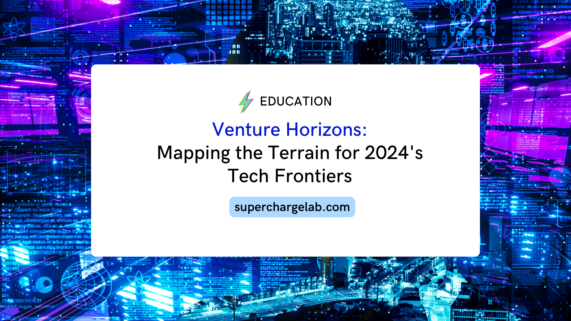 Venture Horizons: Mapping the Terrain for 2024's Tech Frontiers